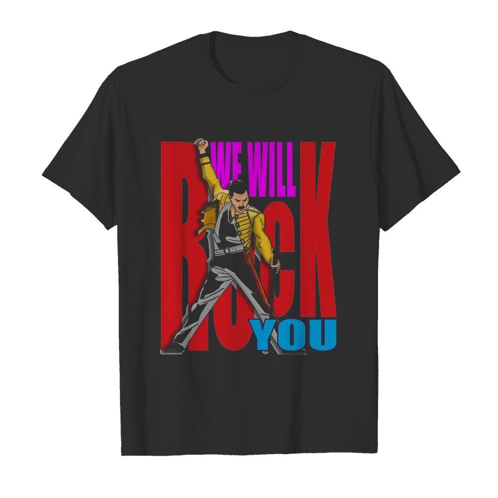 Freddie mercury we will rock you color shirt