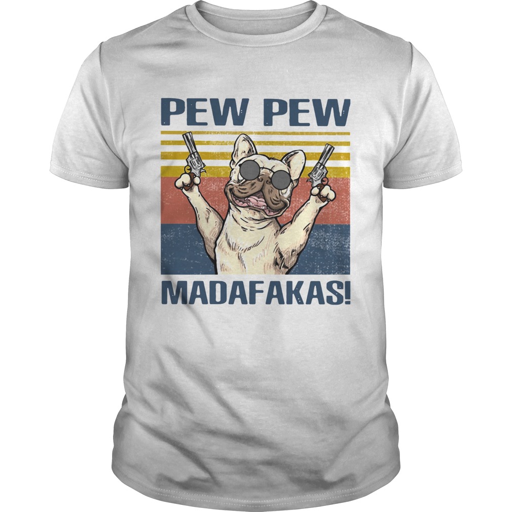 French Bulldog Pew Pew Madafakas  Unisex