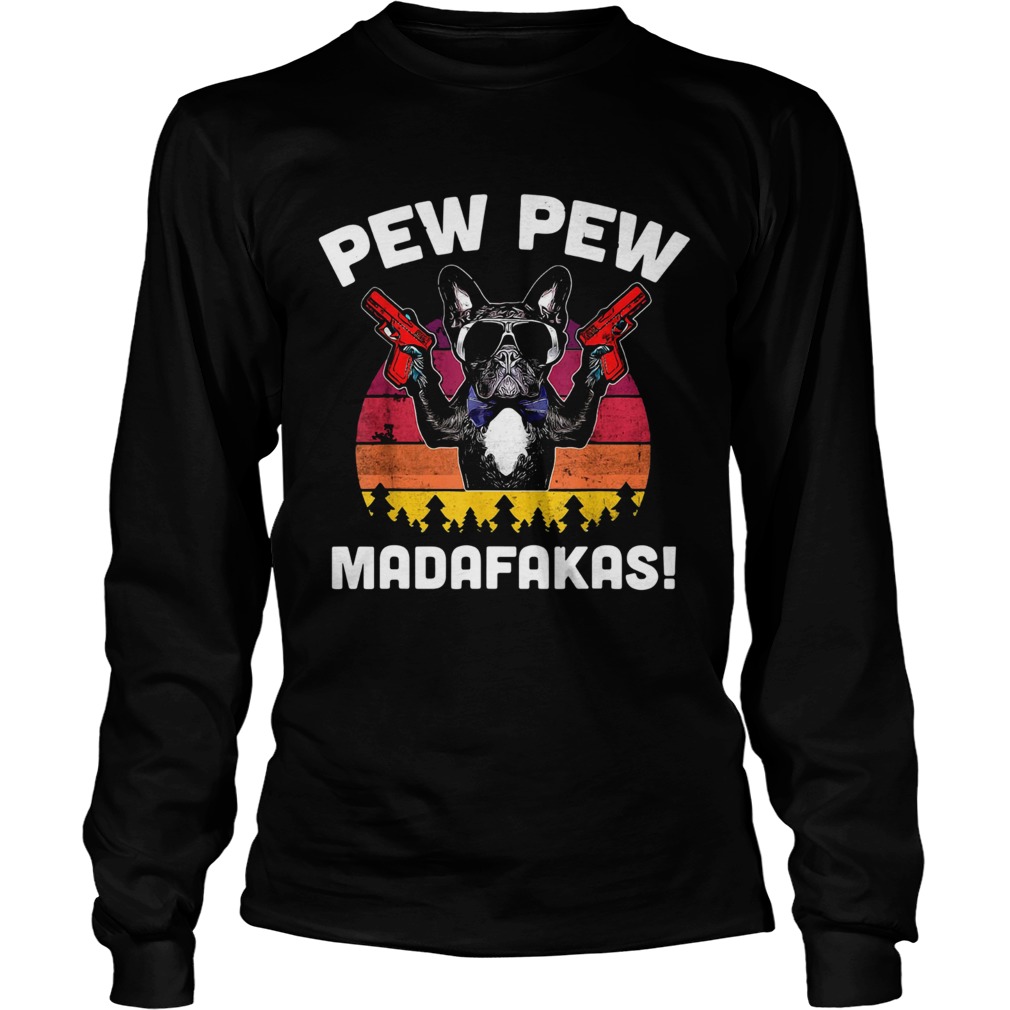 Frenchie Pew Pew Madafakas Vintage  Long Sleeve