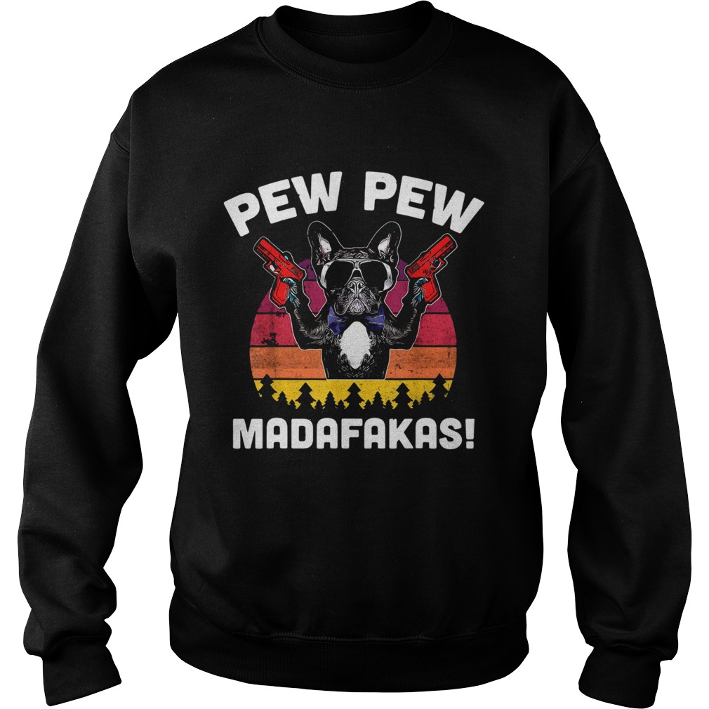 Frenchie Pew Pew Madafakas Vintage  Sweatshirt