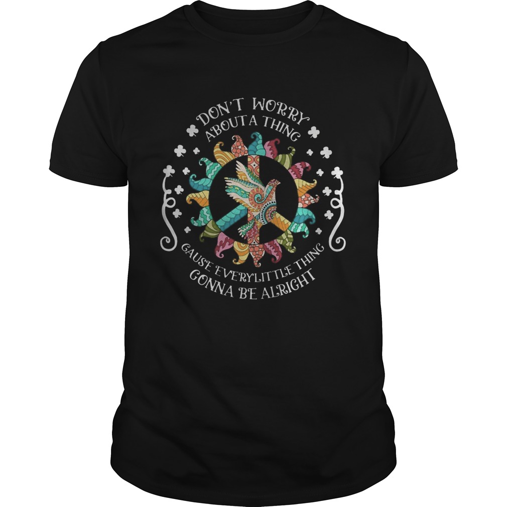 Gnomes peace bird dont worry about a thing gause everylittle thing gonna be alright st Patricks Unisex