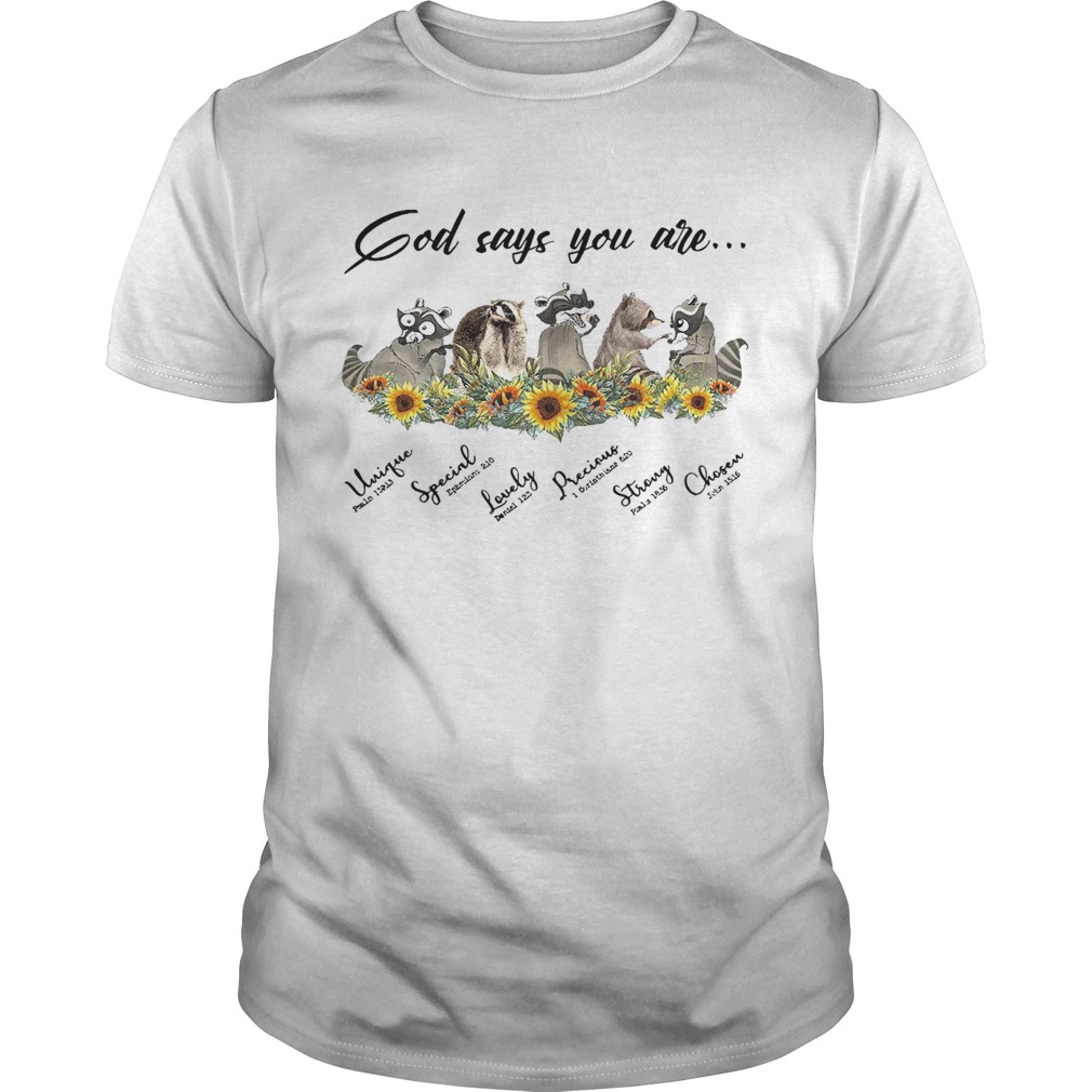 God Says You Are Unique Lovely Strong Chosen shirt