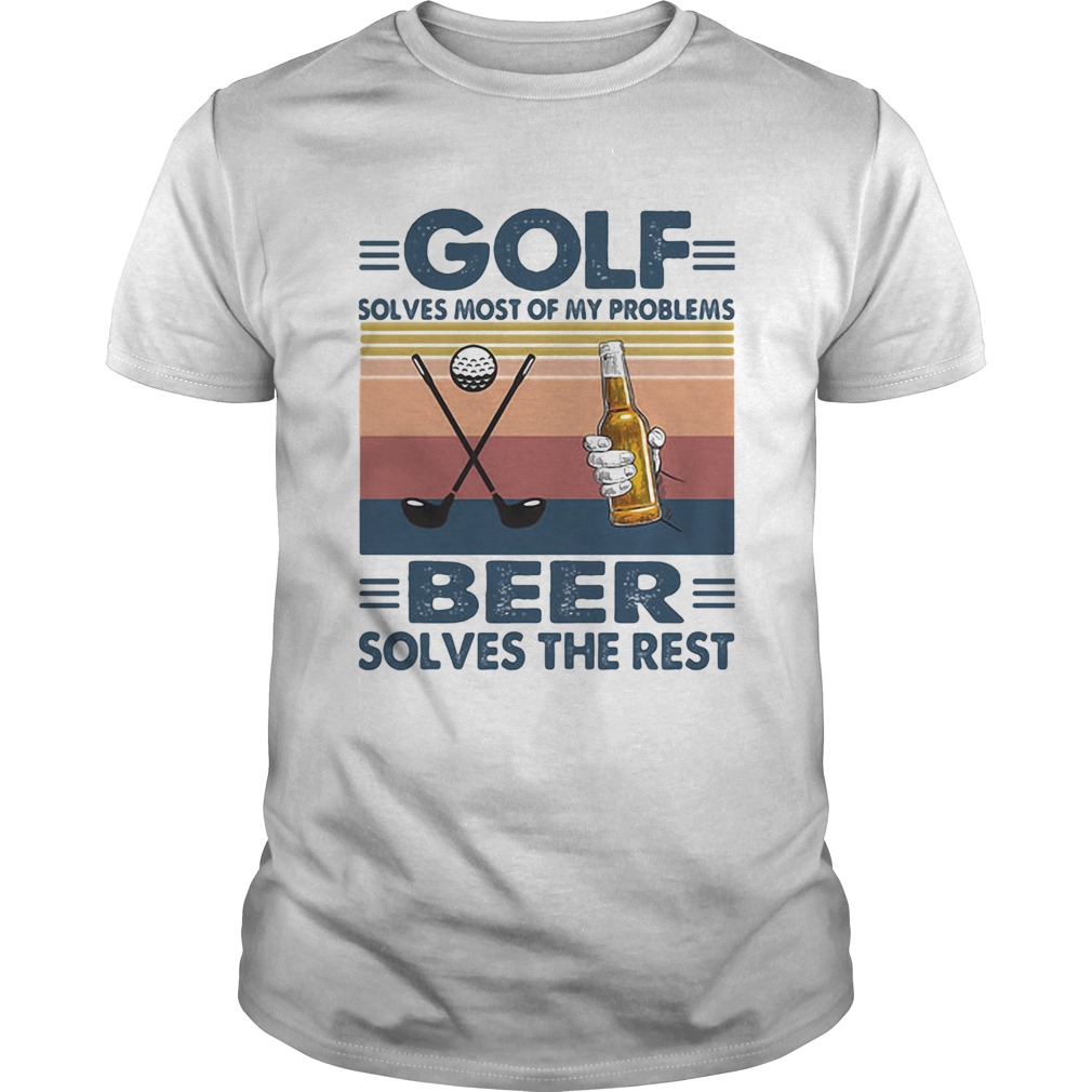 Golf solves most of my problems beer solves the rest vintage retro shirt