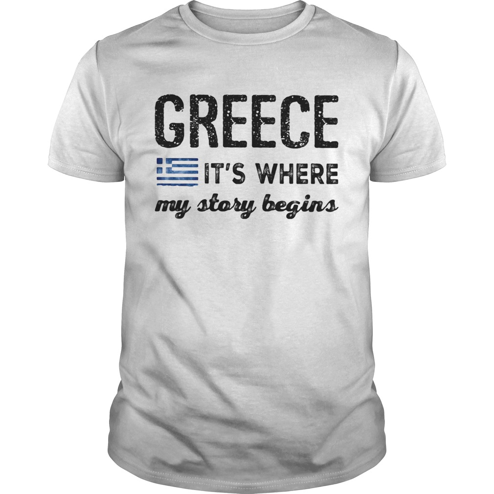 Greece Its where my story begins shirt