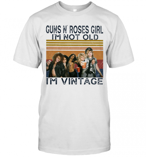 Guns N' Roses Girl I'M Not Old I'M Vintage Retro T-Shirt