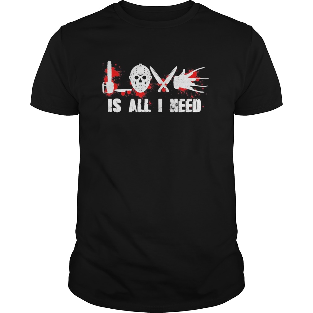 Halloween michael myers love is all i need bloods  Unisex