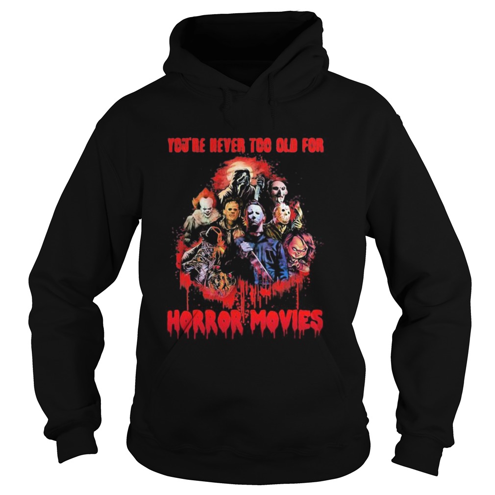 Halloween youre never too old for horror movies  Hoodie