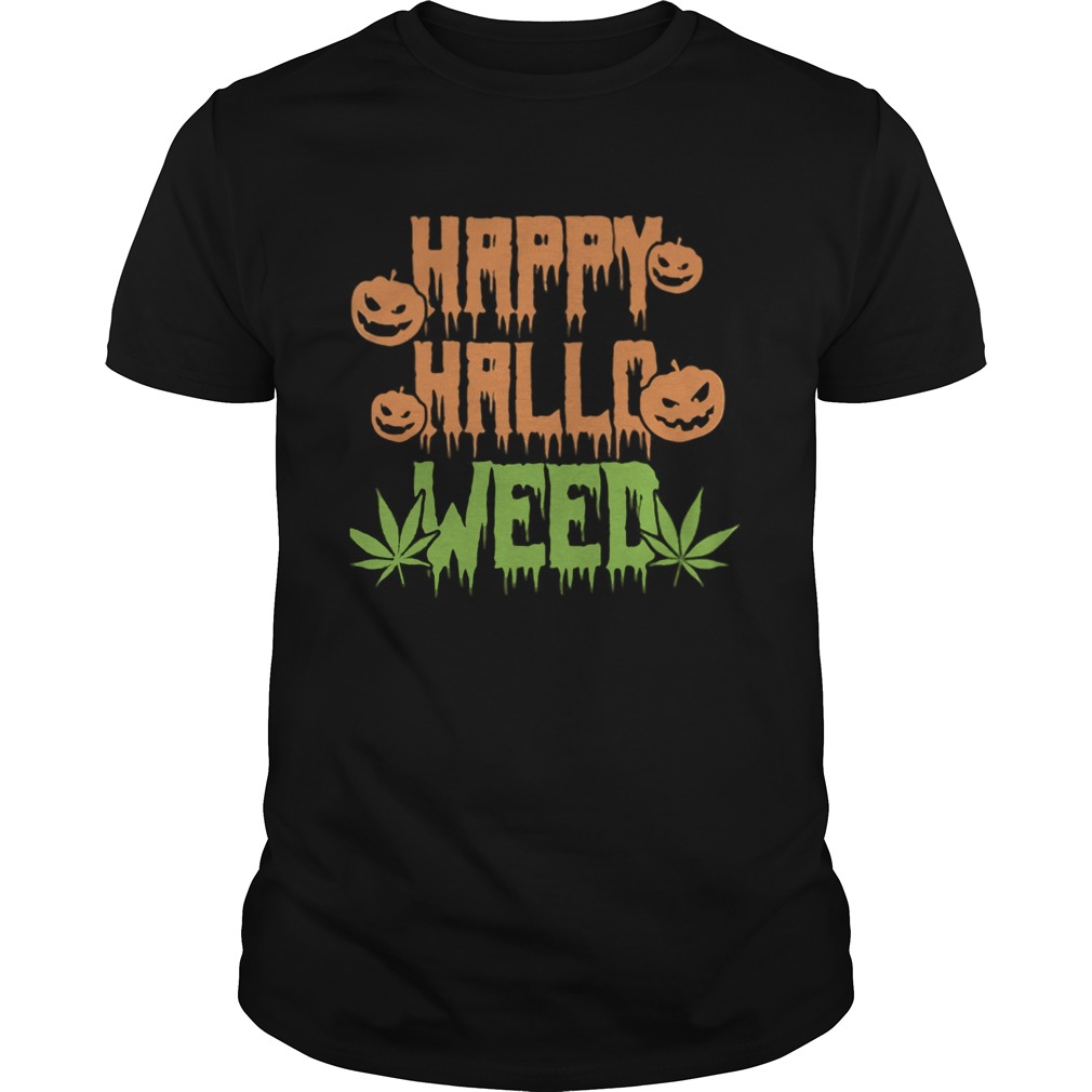 Happy Hallowen weed pumpkin shirt