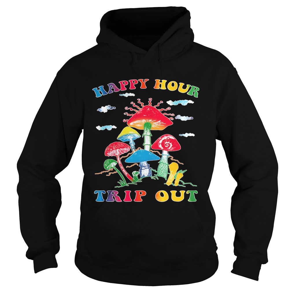 Happy Hour Trip Out Mushroom  Hoodie