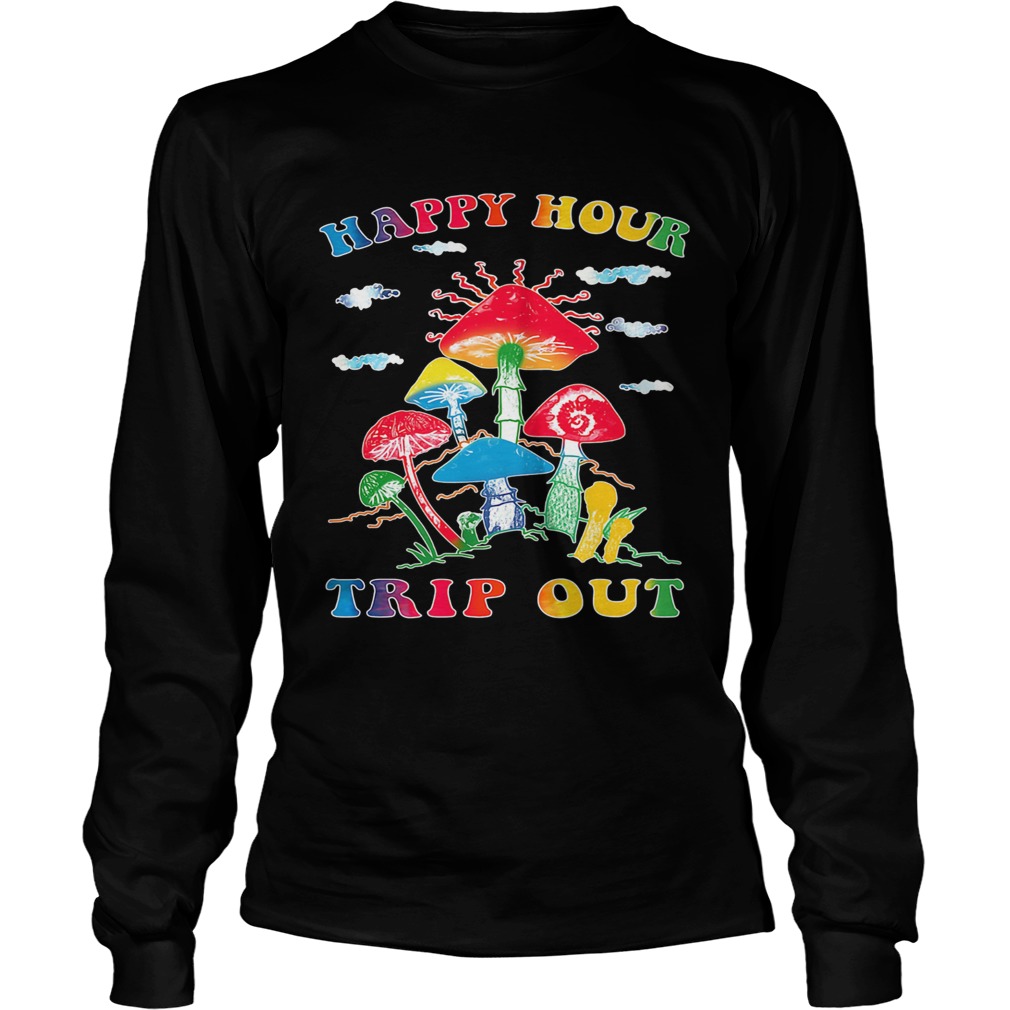 Happy Hour Trip Out Mushroom  Long Sleeve