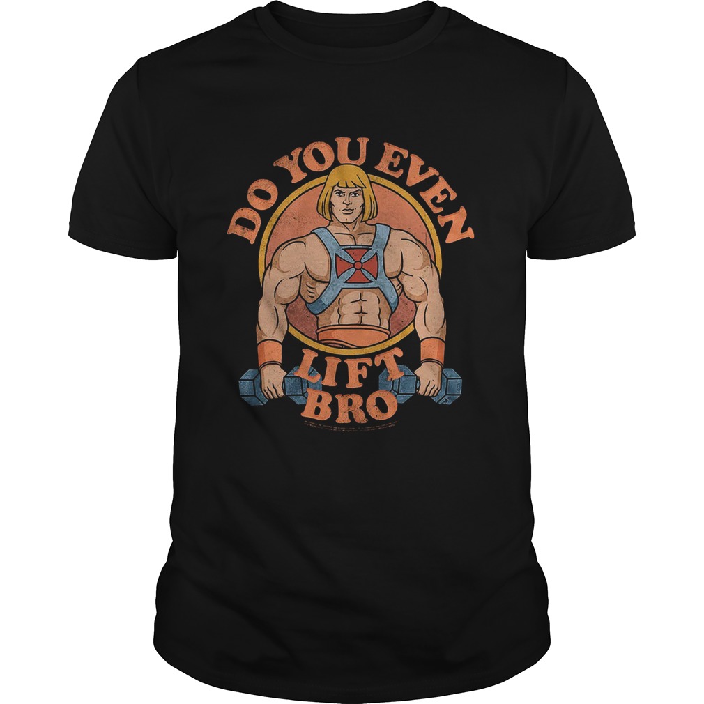 He Man Do You Even Lift Bro shirt