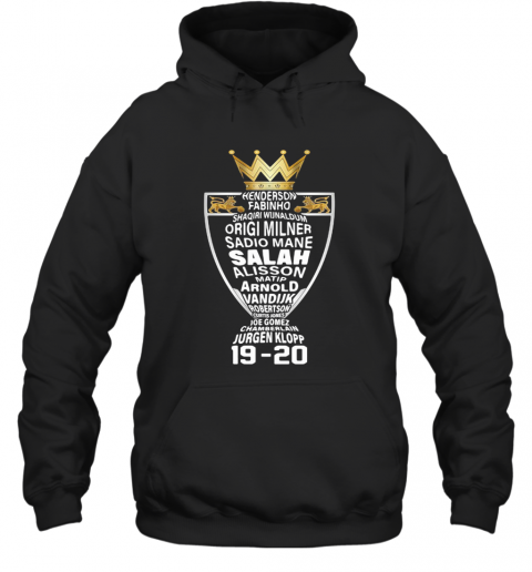 Henderson Fabinho Shaqiri Wijnaldum Origi Milner Sadio Mane Salah Alisson Matip Arnold Vandijk Jurgen Klopp 19 20 Champions T-Shirt Unisex Hoodie