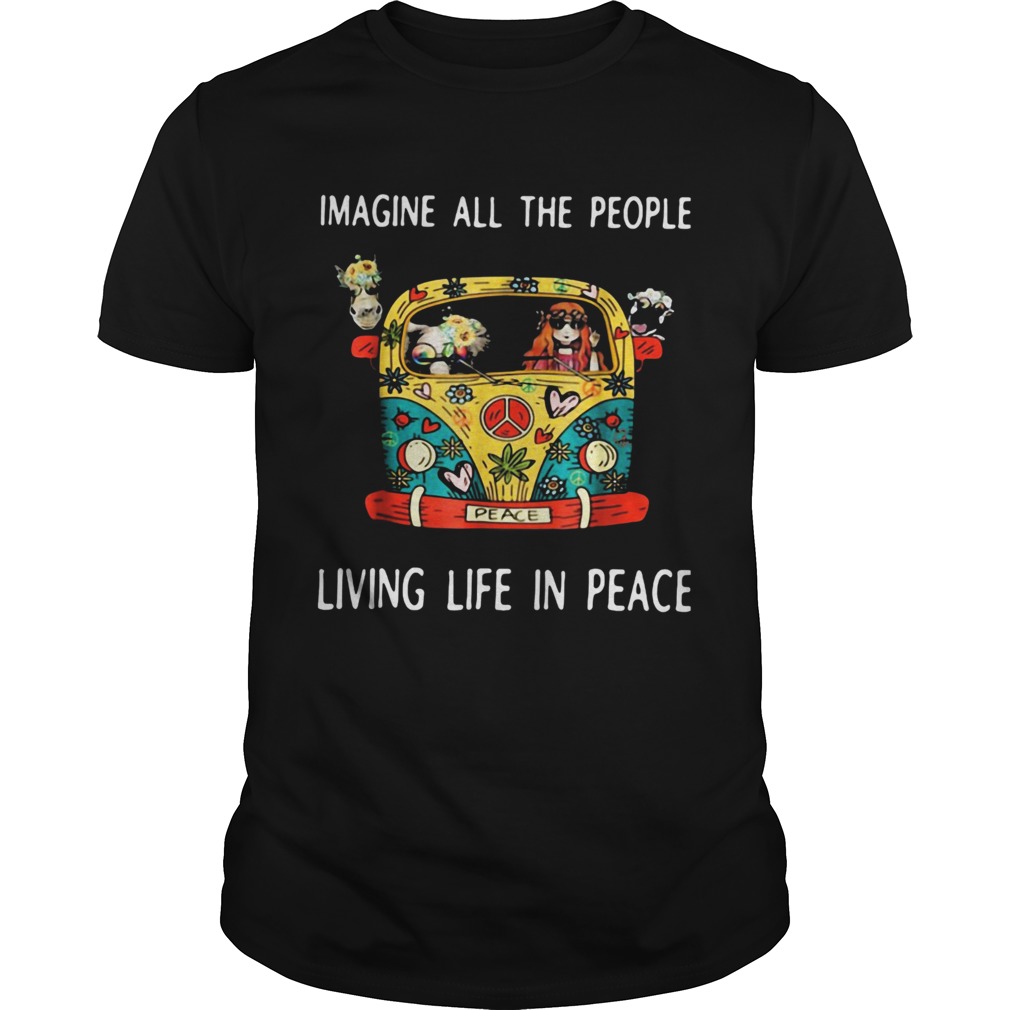 Hippie imagine all the people living life in peace shirt