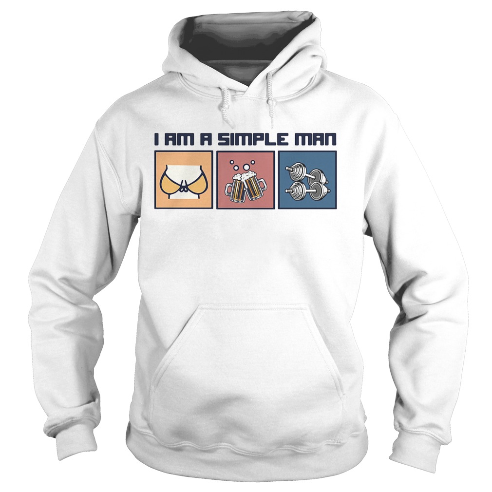 I am a simple man Boob Beer and Weight lifting  Hoodie