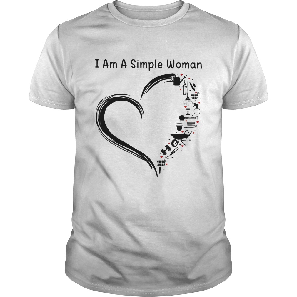 I am a simple woman heart Garden shirt