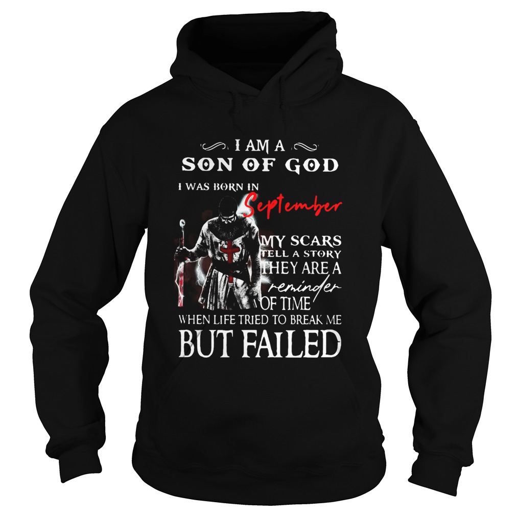 I am a son of God I was born in September but failed  Hoodie