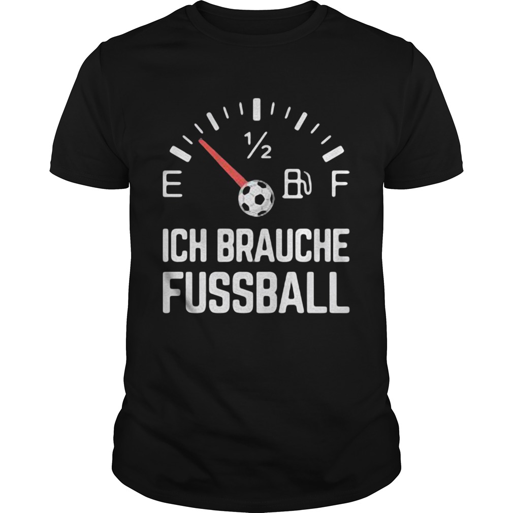 Ich Brauche Fussball shirt