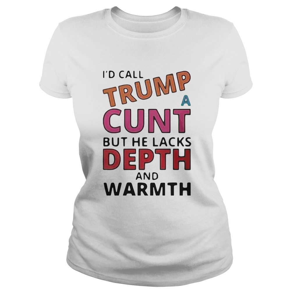 Id Call Trump A Cunt But He Lacks Depth And Warmth  Classic Ladies