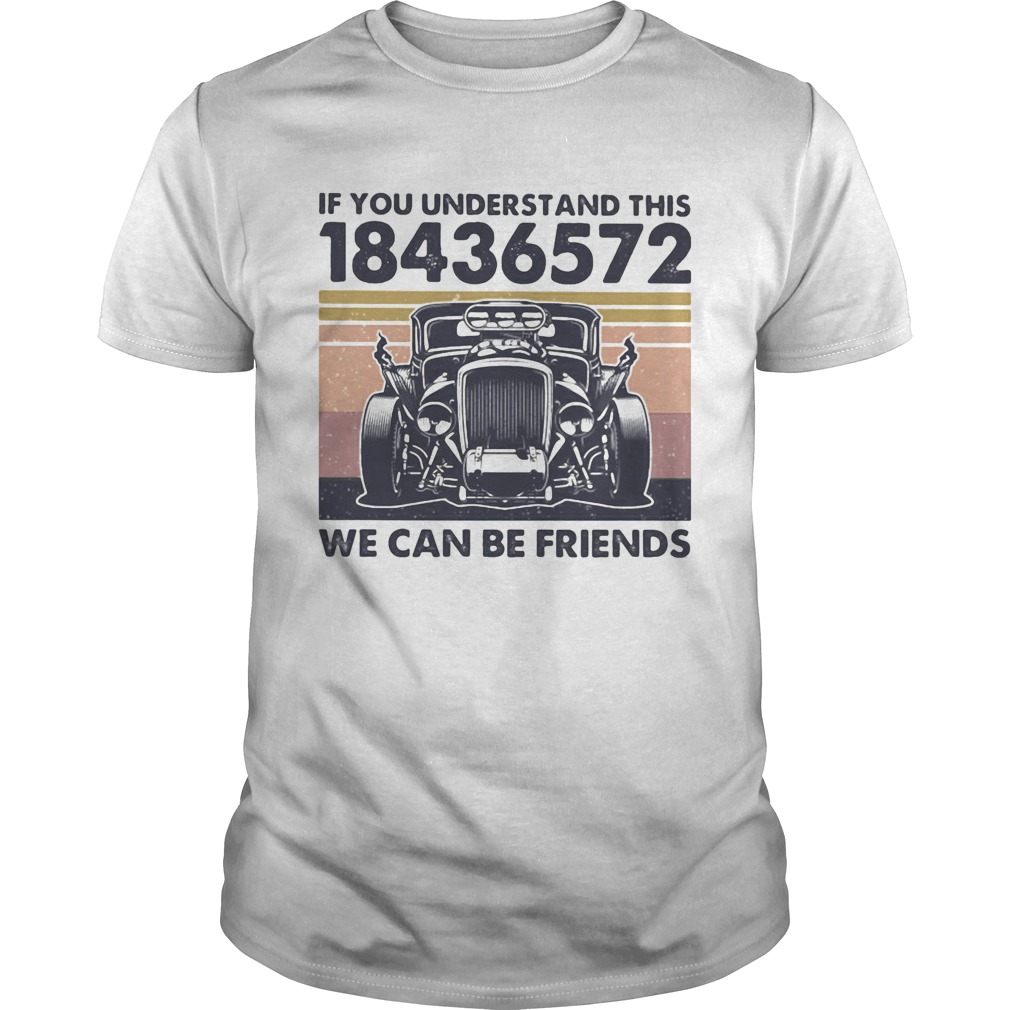 If you understand this 18436572 we can be friends vintage retro shirt