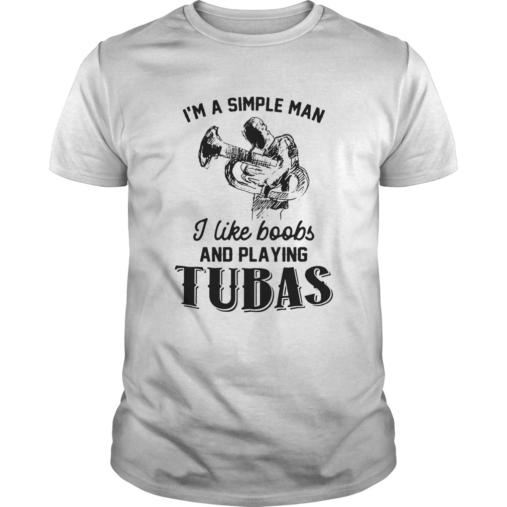 Im a simple man I like books and playing tubas shirt