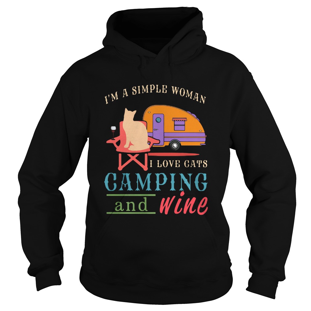 Im a simple woman I love cats camping and wine  Hoodie