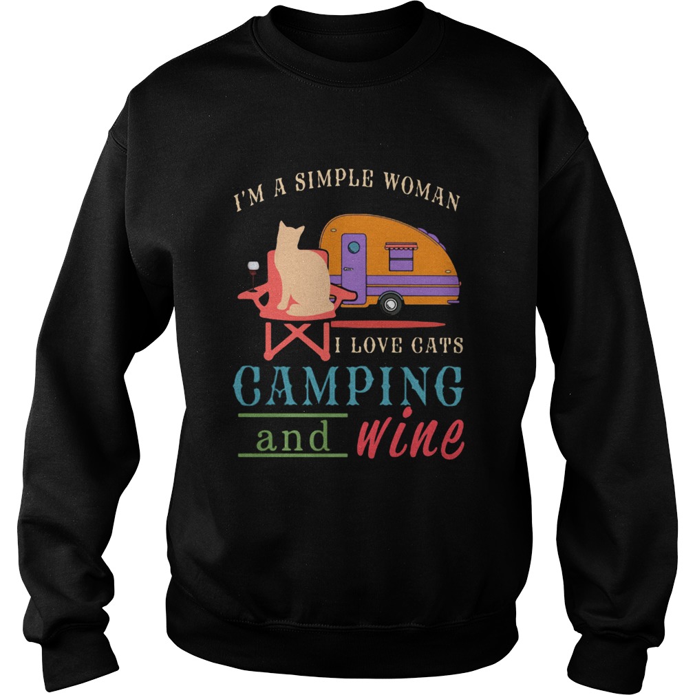 Im a simple woman I love cats camping and wine  Sweatshirt