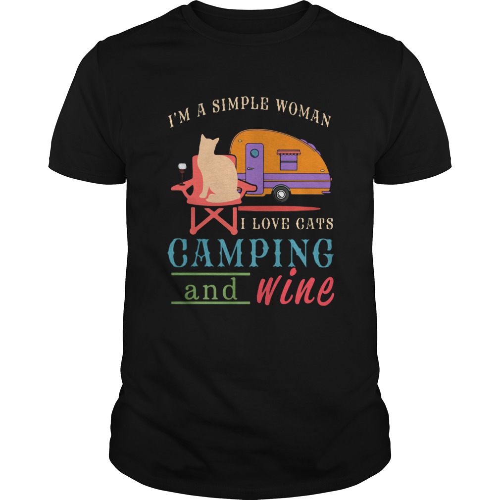 Im a simple woman I love cats camping and wine  Unisex