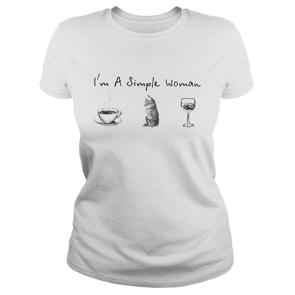 Im a simple woman coffee cat wine  Classic Ladies