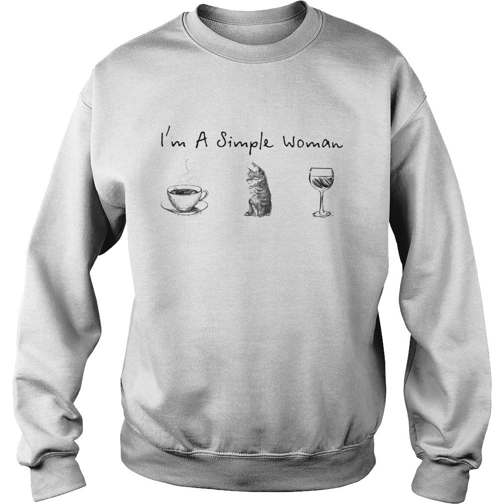 Im a simple woman coffee cat wine  Sweatshirt