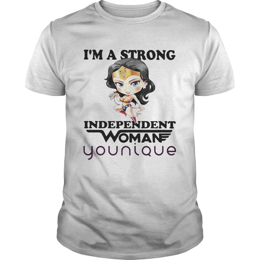 Im a strong independent woman younique shirt