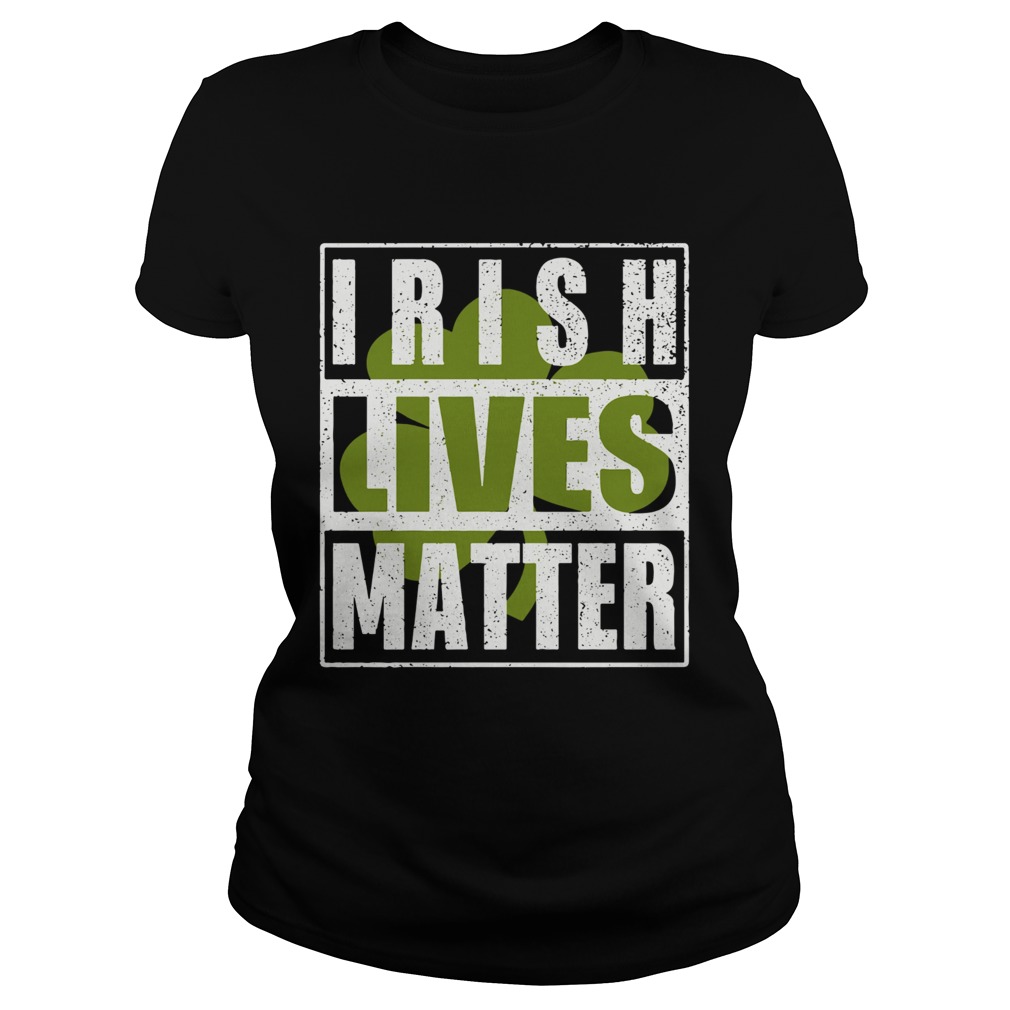 Irish Lives Matter  Classic Ladies