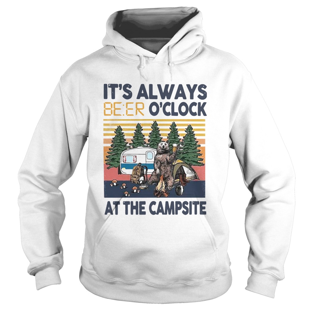 Its Always Beer Oclock At The Campsite Camping Bear Vintage  Hoodie