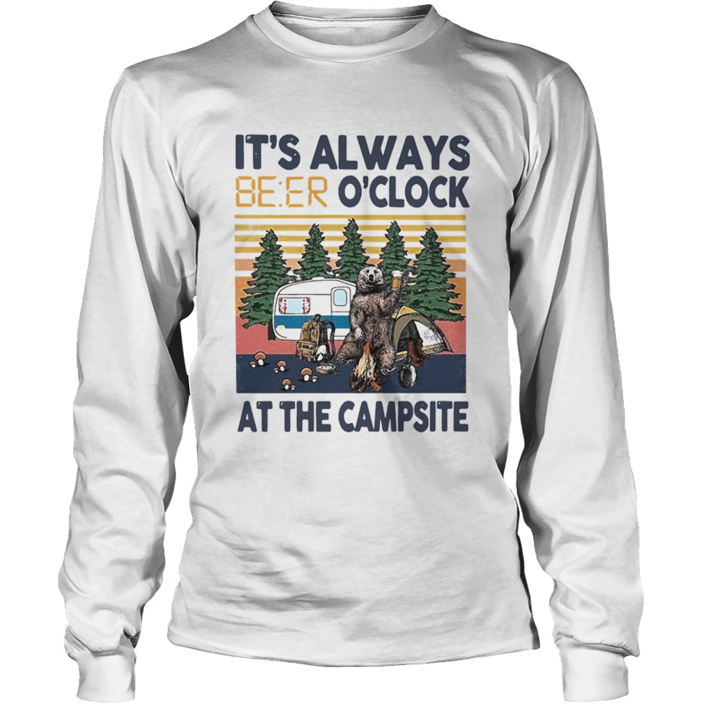 Its Always Beer Oclock At The Campsite Camping Bear Vintage  Long Sleeve