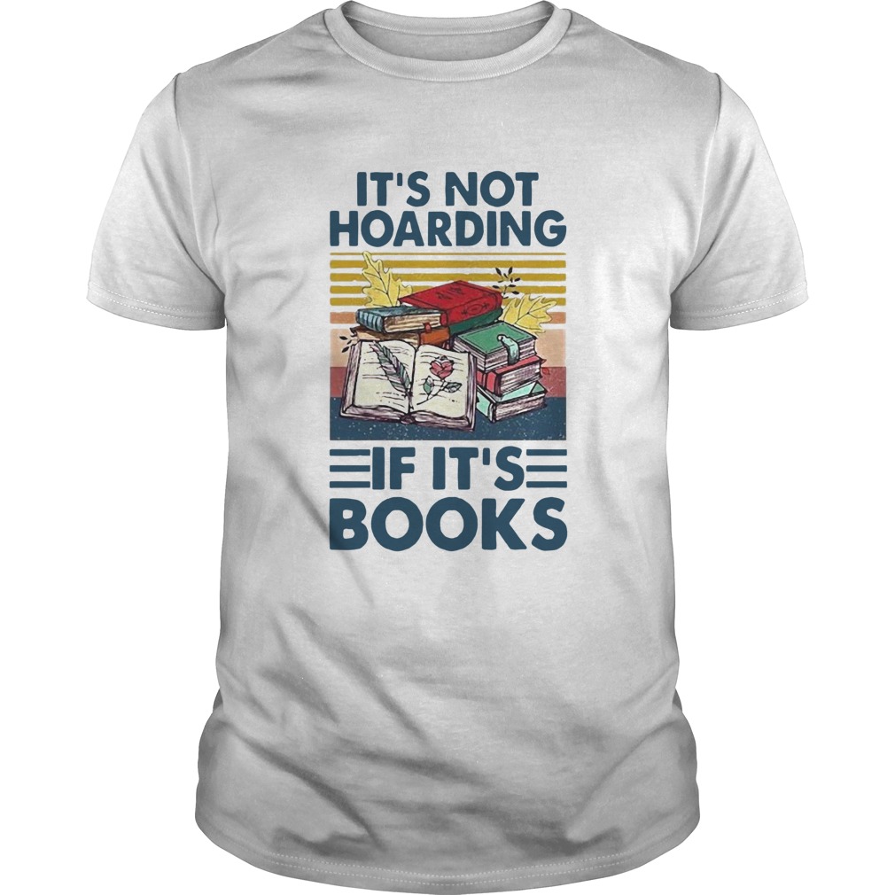 Its Not Hoarding If Its Books Vintage shirt