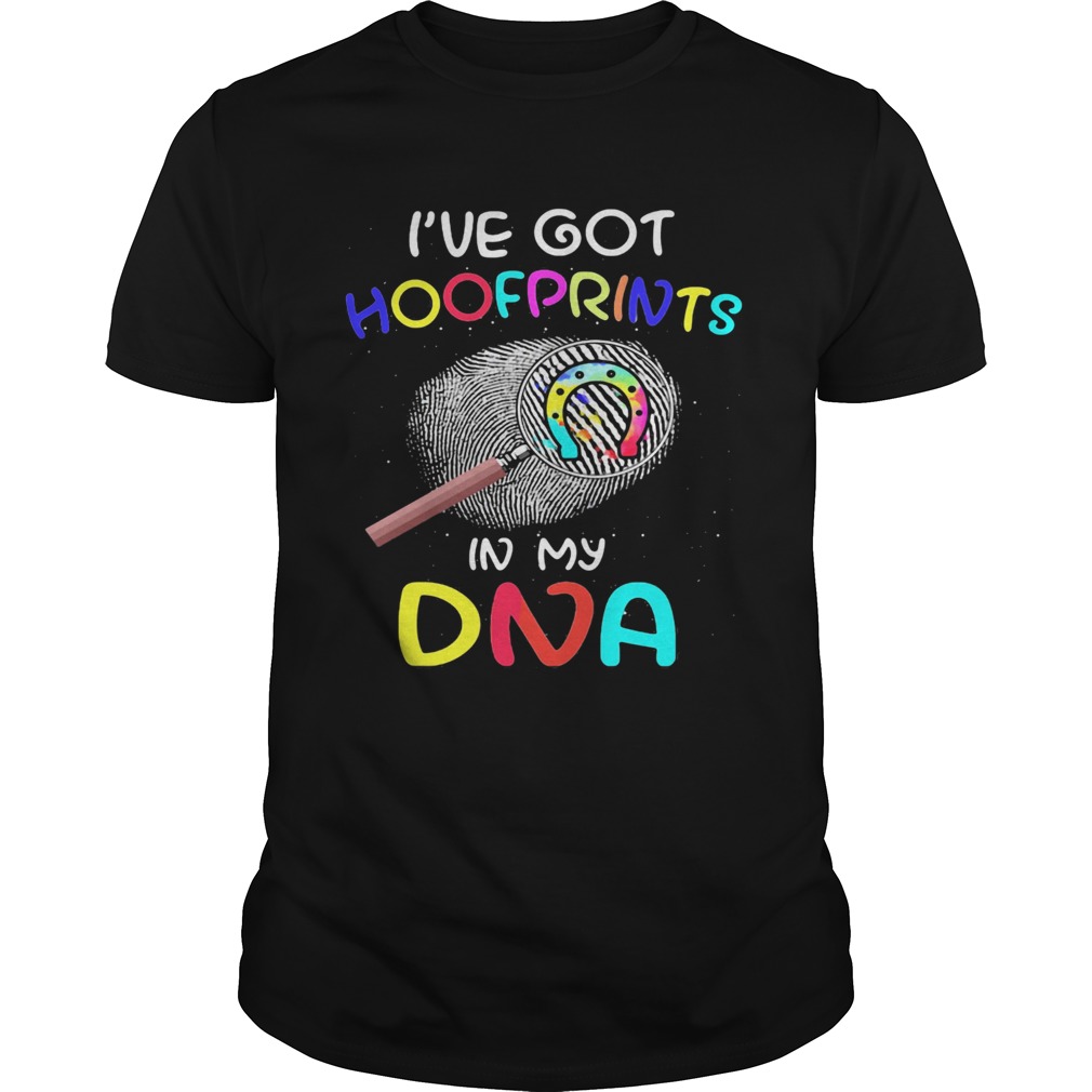 Ive Got Hoofprints In My DNA Magnifying Glass Color shirt