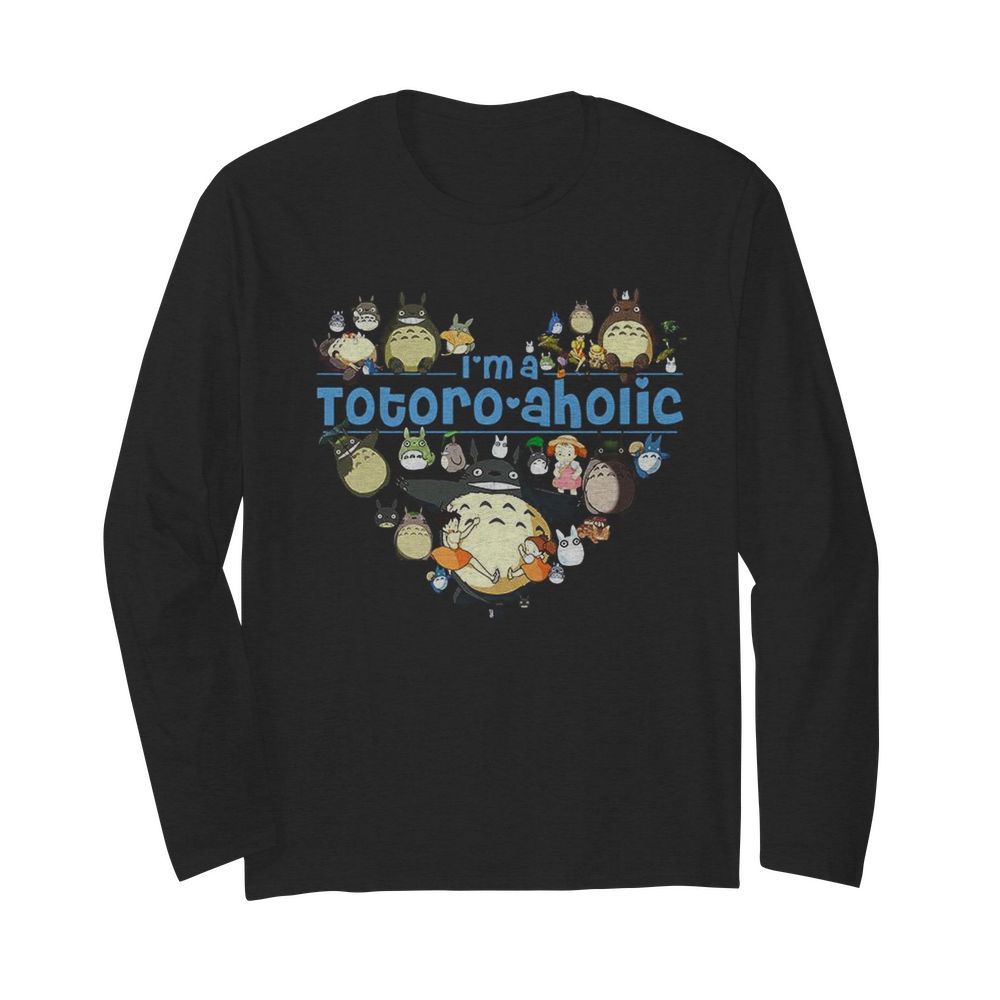 I’m a totoro aholic heart  Long Sleeved T-shirt 