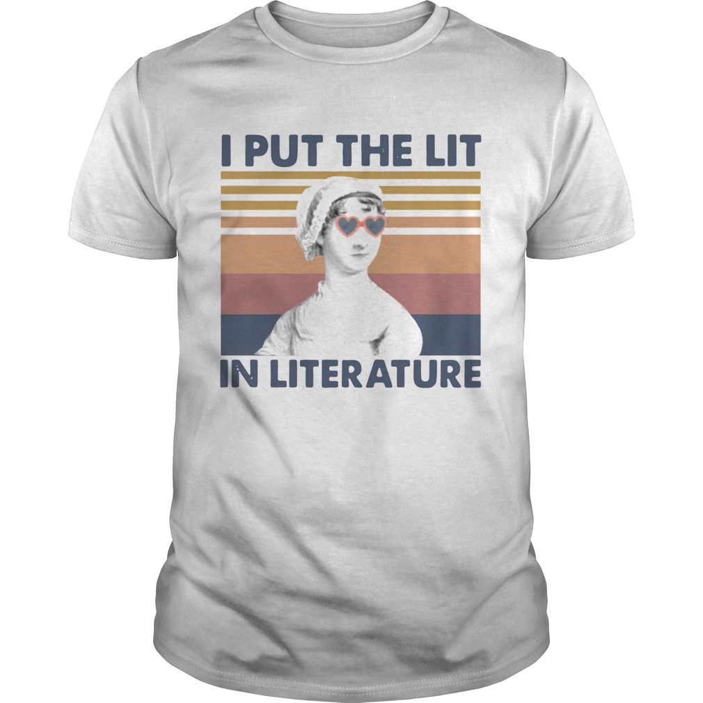 Jane Austen I put the lit in literature vintage shirt