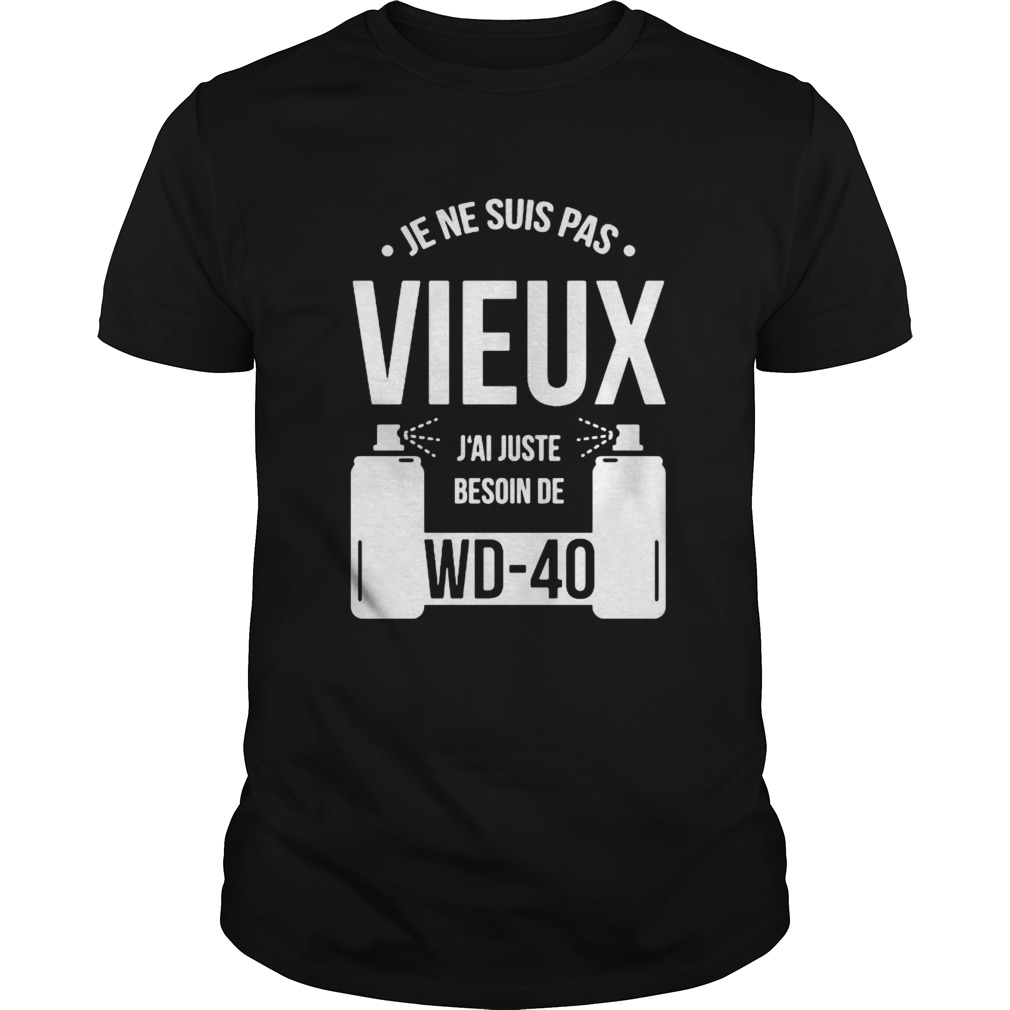 Je ne suis pas vieux jai juste besoin de shirt