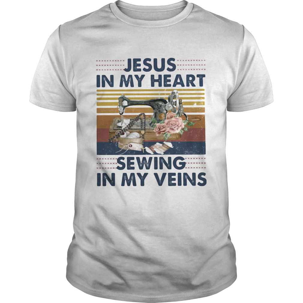 Jesus In My Heart Sewing In My Veins Vintage Retro shirt