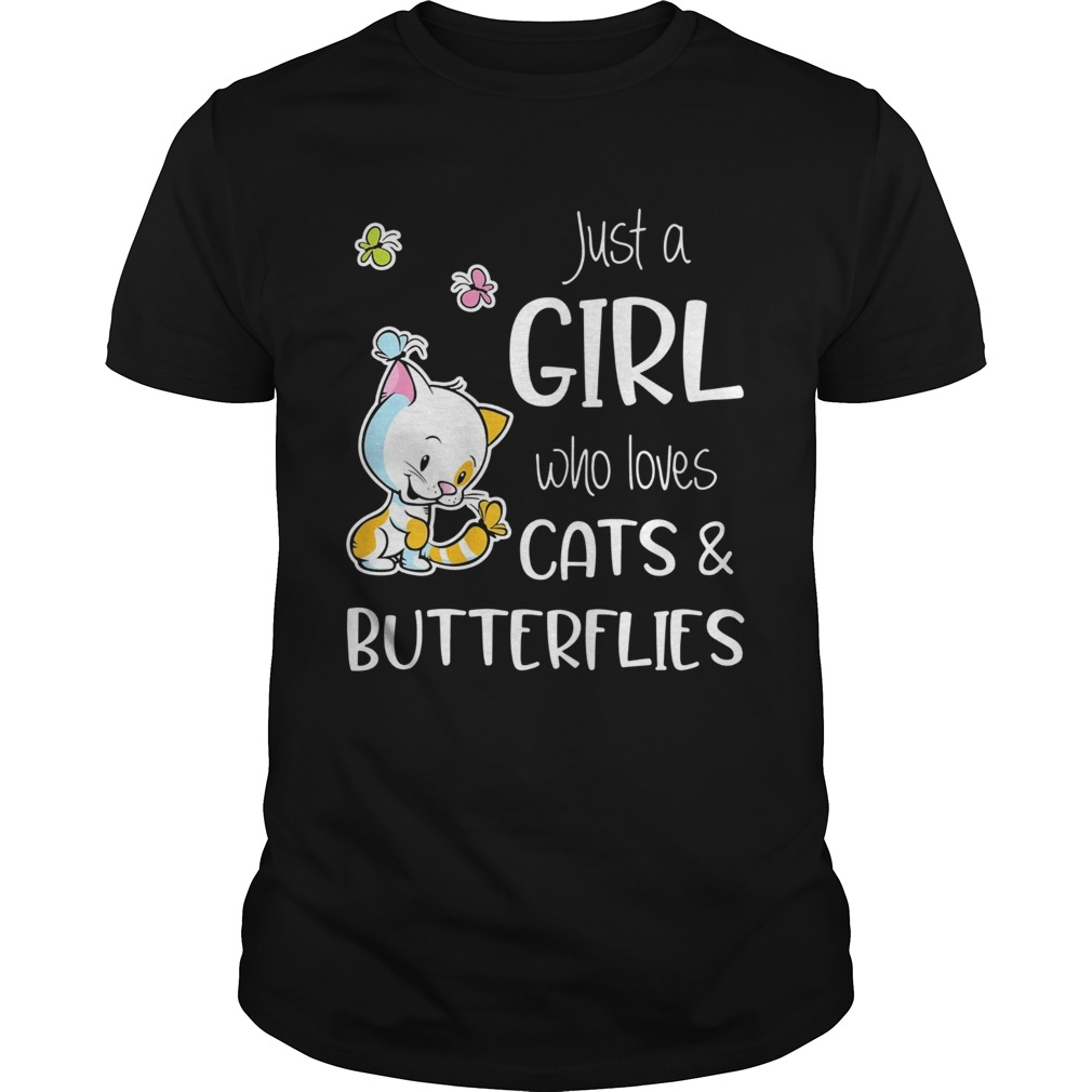 Just A Girl Who Loves Cats And Butterflies shirt