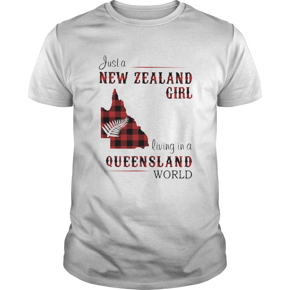 Just A New Zealand Girl Living In A Queensland World Map shirt