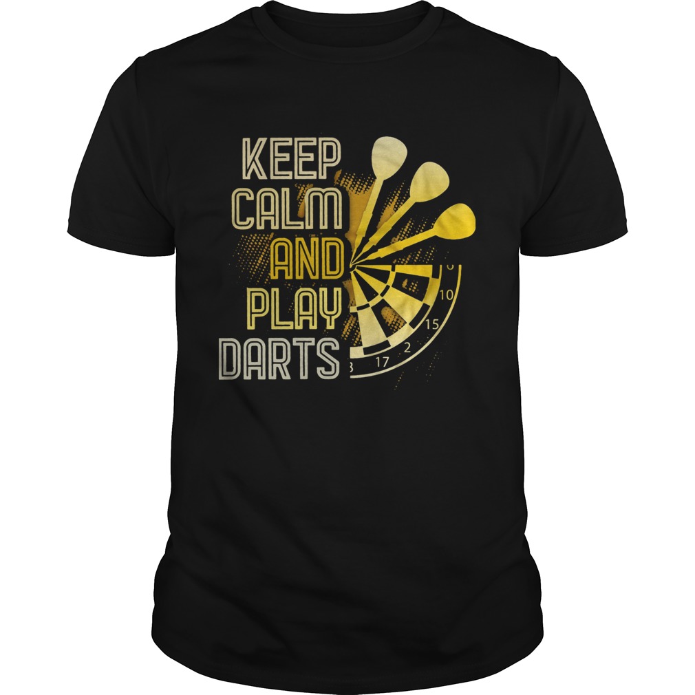 Keep Calm And Play Darts shirt