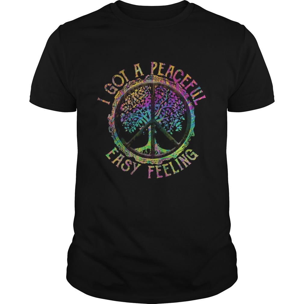 LGBT Hippie I got a peaceful easy feeling shirt