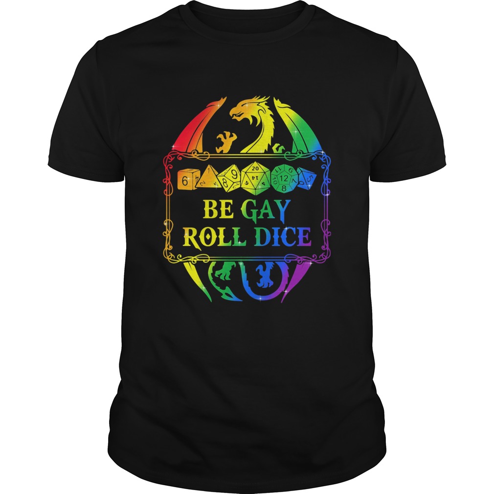 LGBt dungeons and Dragons Dice d20 be gay roll dice shirt