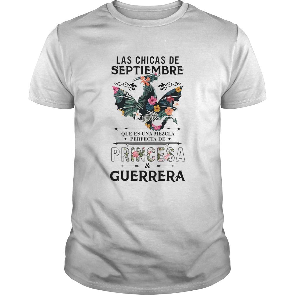 Las Chicas De Septiembre Que Es Una Mezcla Perfecta De Princesa Guerrera shirt