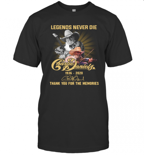 Legends Never Die Charlie Daniels Thank You For The Memories Signature T-Shirt