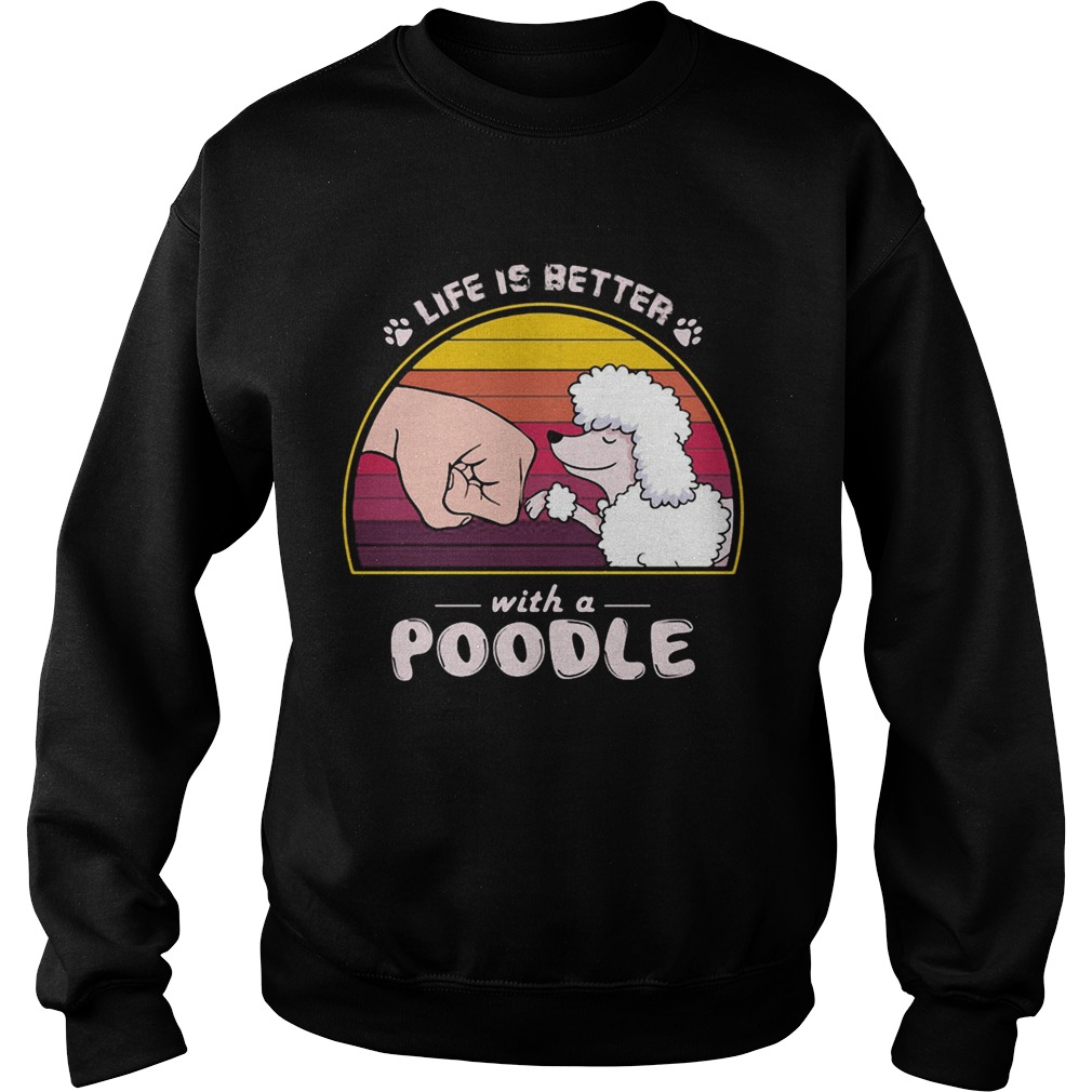 Life is better with a siberian poodle hand footprint vintage retro  Sweatshirt