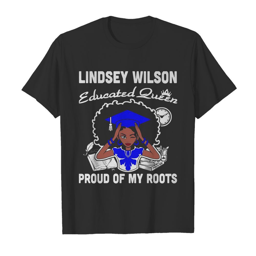 Lindsey wilson educated queen proud of my roots  Classic Men's T-shirt