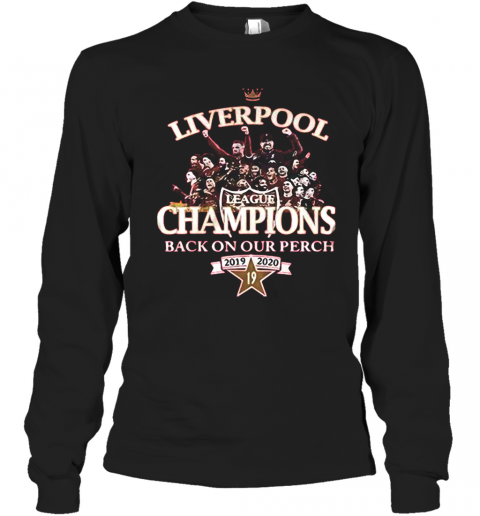 Liverpool FC League Champions Back On Our Perch 2019 2020 T-Shirt Long Sleeved T-shirt 