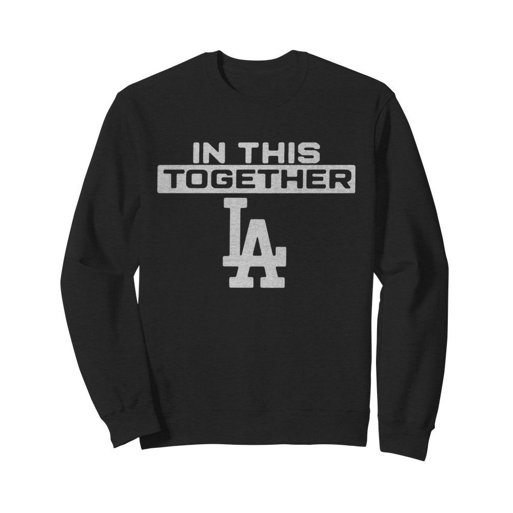 Los Angeles in this together  Unisex Sweatshirt